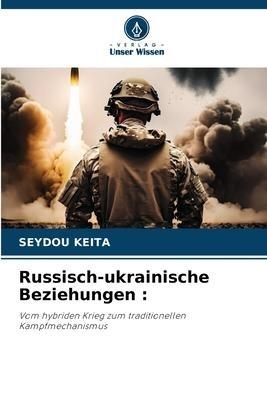 Russisch-ukrainische Beziehungen :