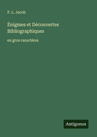 Énigmes et Découvertes Bibliographiques