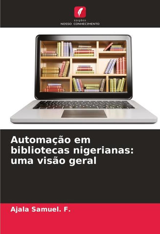 Automação em bibliotecas nigerianas: uma visão geral