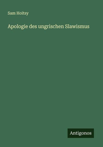 Apologie des ungrischen Slawismus