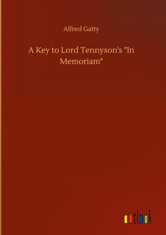 A Key to Lord Tennyson's "In Memoriam"