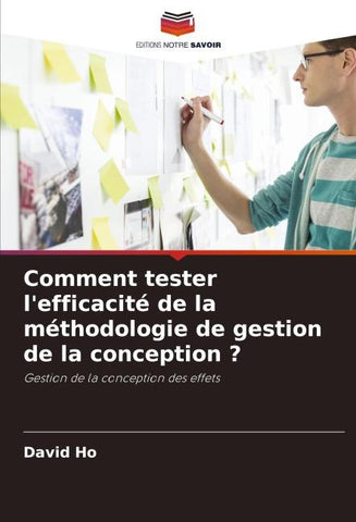 Comment tester l'efficacité de la méthodologie de gestion de la conception ?