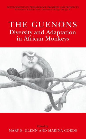 The Guenons: Diversity and Adaptation in African Monkeys