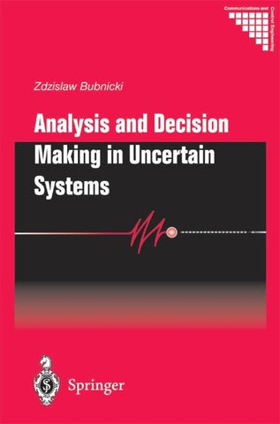 Analysis and Decision Making in Uncertain Systems
