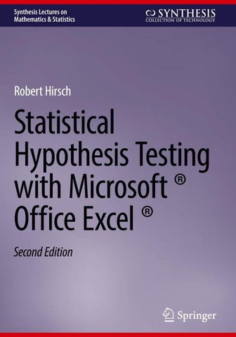 Statistical Hypothesis Testing with Microsoft ® Office Excel ®