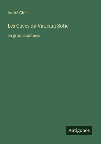 Les Caves du Vatican; Sotie