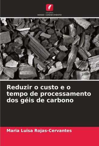 Reduzir o custo e o tempo de processamento dos géis de carbono
