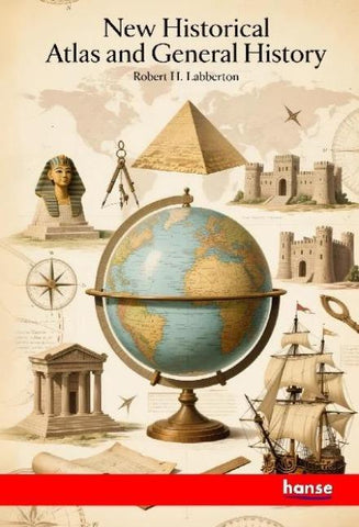 New Historical Atlas and General History