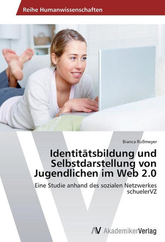 Identitätsbildung und Selbstdarstellung von Jugendlichen im Web 2.0
