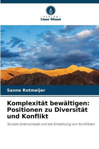 Komplexität bewältigen: Positionen zu Diversität und Konflikt