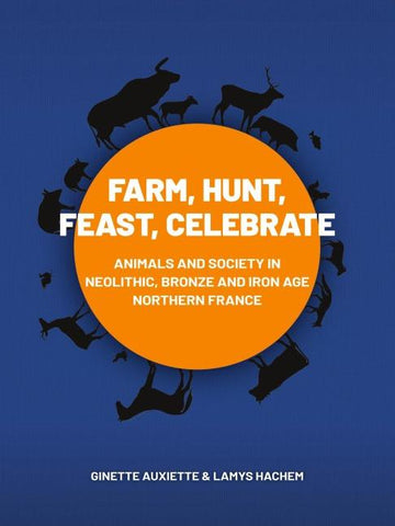 Farm, Hunt, Feast, Celebrate