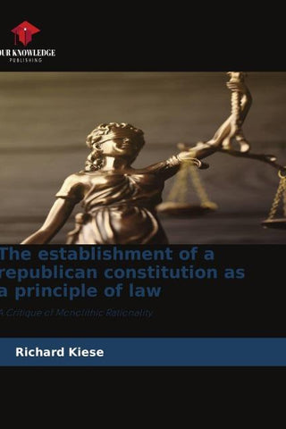 The establishment of a republican constitution as a principle of law