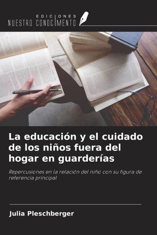 La educación y el cuidado de los niños fuera del hogar en guarderías