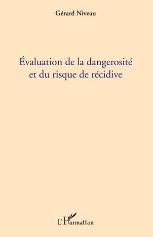 Evaluation de la dangerosité et du risque de récidive