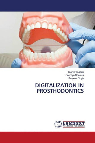 DIGITALIZATION IN PROSTHODONTICS