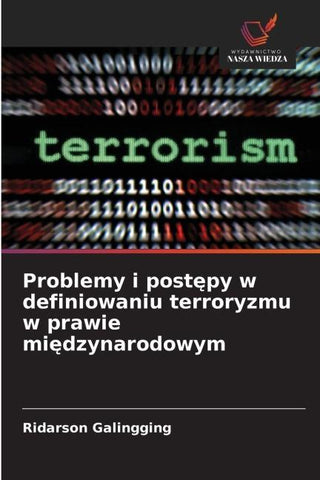 Problemy i post¿py w definiowaniu terroryzmu w prawie mi¿dzynarodowym