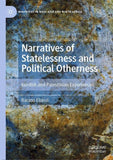 Narratives of Statelessness and Political Otherness