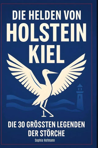 Die Helden von Holstein Kiel