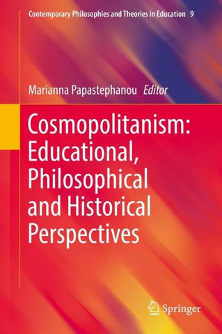 Cosmopolitanism: Educational, Philosophical and Historical Perspectives