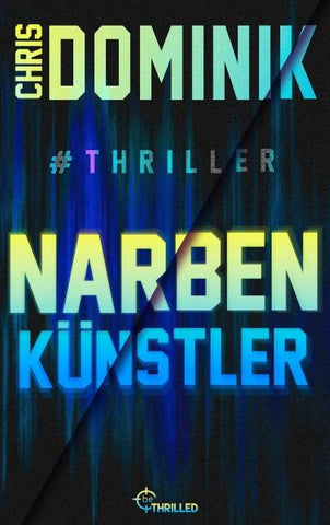 Narbenkünstler #Thriller