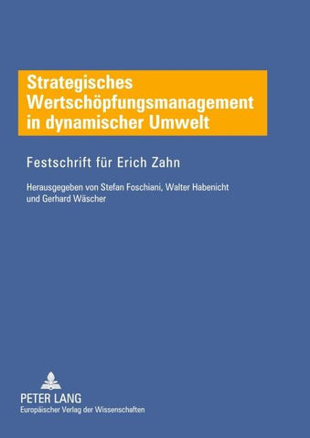 Strategisches Wertschöpfungsmanagement in dynamischer Umwelt