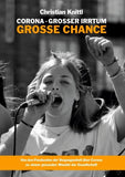 Corona - großer Irrtum, große Chance