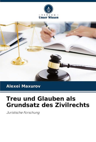 Treu und Glauben als Grundsatz des Zivilrechts
