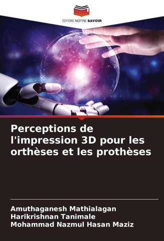 Perceptions de l'impression 3D pour les orthèses et les prothèses