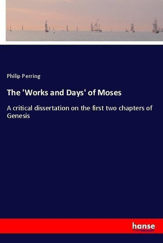 The 'Works and Days' of Moses