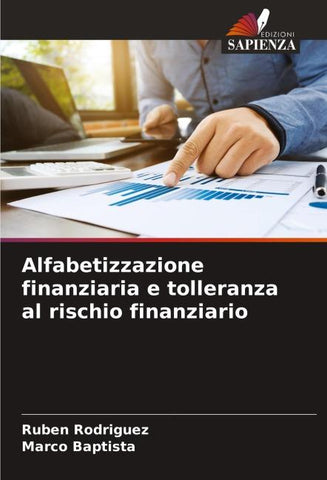 Alfabetizzazione finanziaria e tolleranza al rischio finanziario