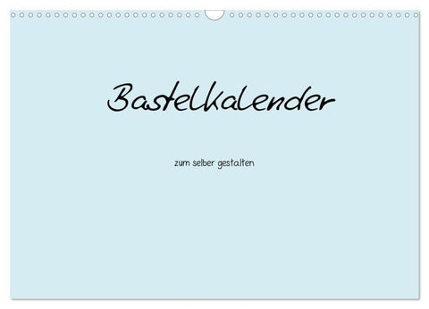 Bastelkalender - hell Blau (Wandkalender 2026 DIN A3 quer), CALVENDO Monatskalender