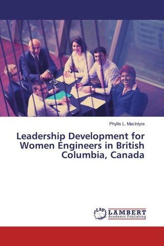 Leadership Development for Women Engineers in British Columbia, Canada