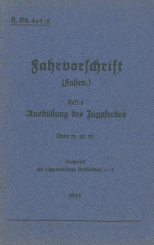 H.Dv. 465/2 Fahrvorschrift - Heft 2 Ausbildung des Zugpferdes