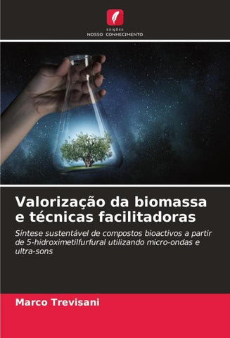 Valorização da biomassa e técnicas facilitadoras
