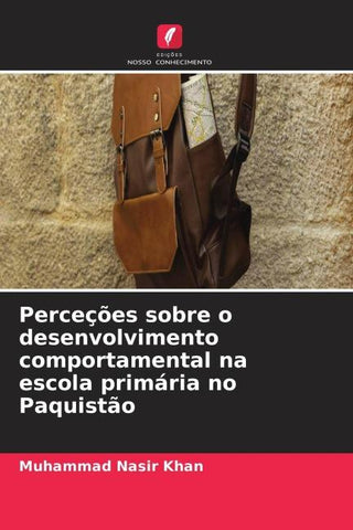 Perceções sobre o desenvolvimento comportamental na escola primária no Paquistão
