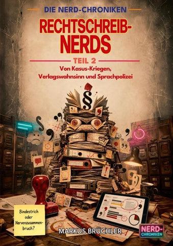 Rechtschreib-Nerds Teil 2: Von Kasus-Kriegen, Verlagswahnsinn und Sprachpolizei