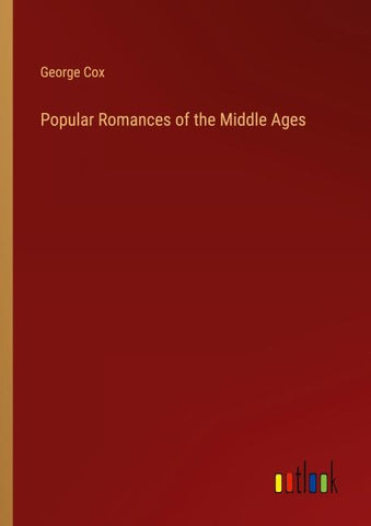 Popular Romances of the Middle Ages