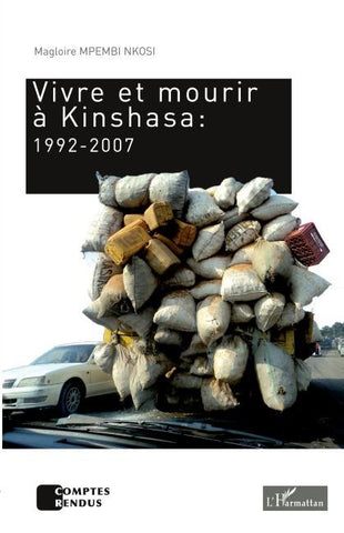Vivre et mourir à Kinshasa : 1992-2007