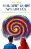 Hundert Jahre wie ein Tag