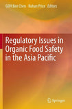 Regulatory Issues in Organic Food Safety in the Asia Pacific