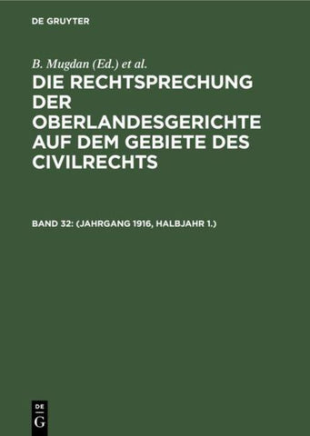 Die Rechtsprechung der Oberlandesgerichte auf dem Gebiete des Civilrechts / (Jahrgang 1916, Halbjahr 1.)