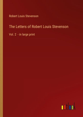 The Letters of Robert Louis Stevenson