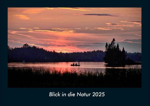 Blick in die Natur 2025 Fotokalender DIN A4
