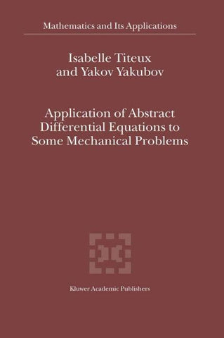 Application of Abstract Differential Equations to Some Mechanical Problems