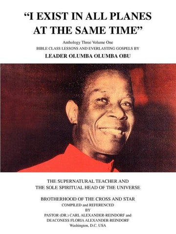 "I EXIST IN ALL PLANES AT THE SAME TIME" ANTHOLOGY THREE VOLUME ONE