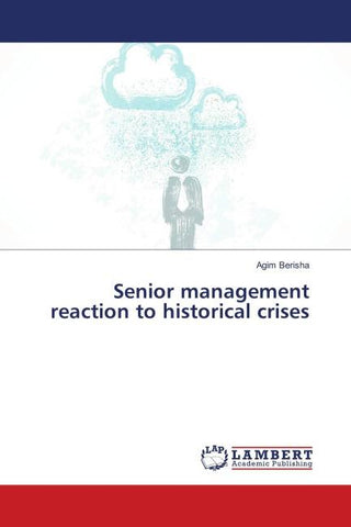 Senior management reaction to historical crises