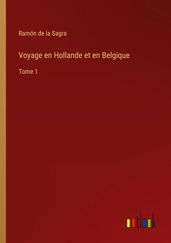 Voyage en Hollande et en Belgique