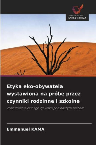 Etyka eko-obywatela wystawiona na prób¿ przez czynniki rodzinne i szkolne