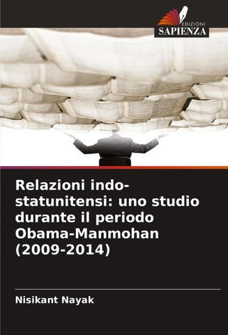 Relazioni indo-statunitensi: uno studio durante il periodo Obama-Manmohan (2009-2014)