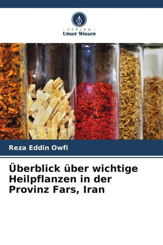 Überblick über wichtige Heilpflanzen in der Provinz Fars, Iran